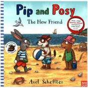 Pip and Posy: The New Friend