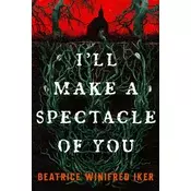 Ill Make a Spectacle of You