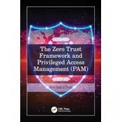 The Zero Trust Framework and Privileged Access Management (PAM)