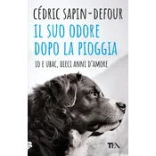 suo odore dopo la pioggia. Io e Ubac, dieci anni damore