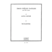 MOYSE L.:TROIS PIECES FACILES I-SICILIENNE FLUTE ET PIANO