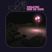 Chris Forsyth - Evolution Here We Come (2 LP)