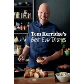 Tom Kerridges Best Ever Dishes