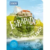 52 kleine & große Eskapaden im bayerischen Inn-Salzach