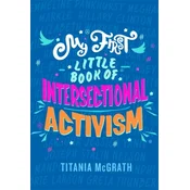 My First Little Book of Intersectional Activism