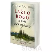 Laži o Bogu u koje verujemo - Vilijem Pol Jang