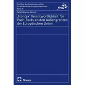 Frontex Verantwortlichkeit für Push-Backs an den Außengrenzen der Europäischen Union