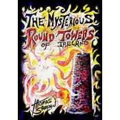 Mysterious Round Towers of Ireland