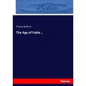 The Age of Fable ..