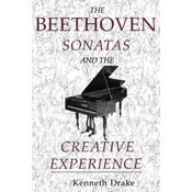 Beethoven Sonatas and the Creative Experience