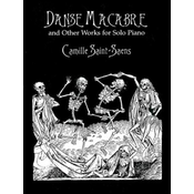 SAINT-SAENS:DANSE MACABBRE AND OTHER PIANO WORKS FOR SOLO PIANO