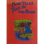 Fairy Tales Told in the Bush