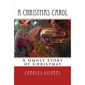 A Christmas Carol: A Ghost Story of Christmas