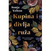 Kupina i divlja ruža - Sonja Velton ( 11095 )
