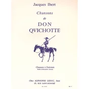 IBERT:CHANSONS DE DON QUICHOTTE CHANSON A DULCINEE LOW VOICE AND PIANO