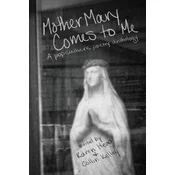 Mother Mary Comes To Me