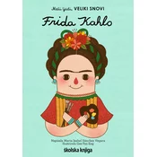Frida Kahlo - Mali ljudi, veliki snovi