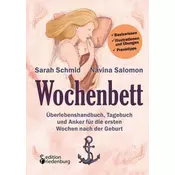 Wochenbett - Überlebenshandbuch, Tagebuch und Anker für die ersten Wochen nach der Geburt
