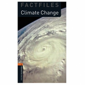 Oxford Bookworms Library Factfiles 2: Climate Change