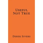 Useful Not True