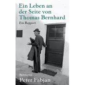 Ein Leben an der Seite von Thomas Bernhard