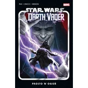 Prosto w ogien. Star Wars Darth Vader. Tom 2 wyd. 2024