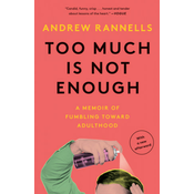 Too Much Is Not Enough