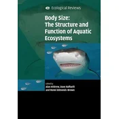 Body Size: The Structure and Function of Aquatic Ecosystems