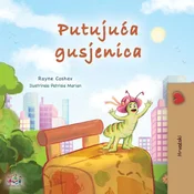 The Traveling Caterpillar (Croatian Childrens Book)