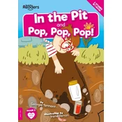 In The Pit and Pop Pop Pop!