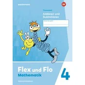 Flex und Flo 4. Themenheft Addieren und Subtrahieren: Verbrauchsmaterial