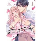 His Sensual Whisper: The Voice That Sets Me on Fire Vol. 1