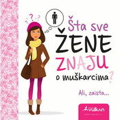 Šta sve žene znaju o muškarcima V
