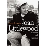 Joan Littlewood: Dreams and Realities