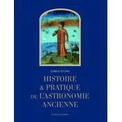 Histoire Et Pratique De Lastronomie Ancienne