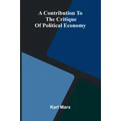 A Contribution to the Critique of Political Economy