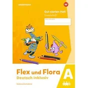 Flex und Flora - Deutsch inklusiv. Gut-starten-Heft GS inklusive (A)