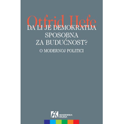 Da li je demokratija sposobna za buducnost?: o modernoj politici