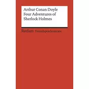 Four Adventures of Sherlock Holmes: »A Scandal in Bohemia«, »The Speckled Band«, »The Final Problem« and »The Adventure of the E
