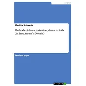 Methods of characterization, character foils (in Jane Austen`s Novels)