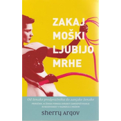 Sherry Argov: Zakaj moški ljubijo mrhe