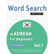 Word Search in Korean for Beginners - Its Easy! Vol.1 - Delta Classics - Find 2000 Cleverly Hidden Words