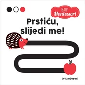Montessori Baby: PRSTIĆU, SLIJEDI ME!