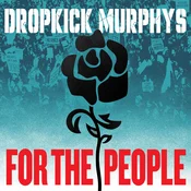 Dropkick Murphys - For The People (Indie Exclusive) (Jade Green Coloured) (2 LP)