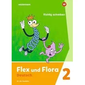 Flex und Flora 2. Heft Richtig schreiben 2. Für die Ausleihe Ausgabe 2021