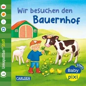 Baby Pixi (unkaputtbar) 167: Baby Pixi Stoff: Wir besuchen den Bauernhof