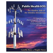 Public Health Sos: The Shadow Side Of The Wireless Revolution