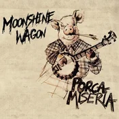 Moonshine Wagon - Porca Miseria (Limited Edition) (LP)