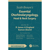 Scott-Browns Essential Otorhinolaryngology, Head & Neck Surgery