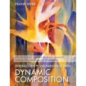 Strengthen Your Paintings With Dynamic Composition